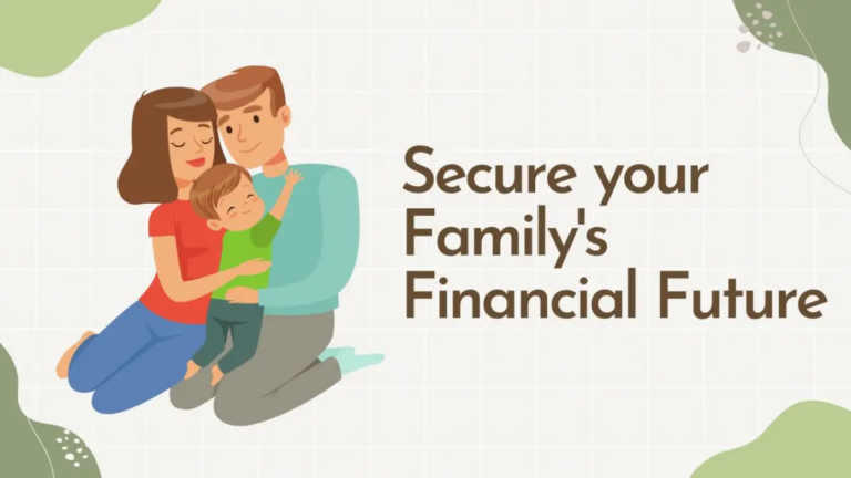 Securing Your Family’s Financial Future with Life Insurance